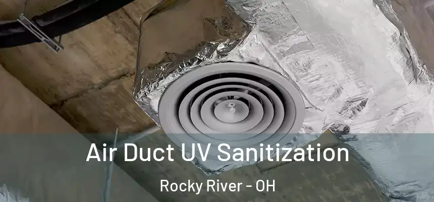  Air Duct UV Sanitization Rocky River - OH