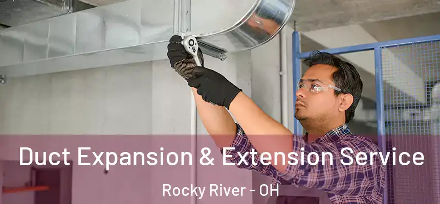 Duct Expansion & Extension Service Rocky River - OH