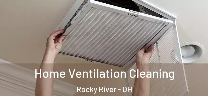  Home Ventilation Cleaning Rocky River - OH