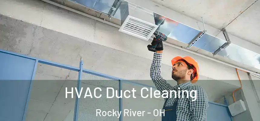 HVAC Duct Cleaning Rocky River - OH