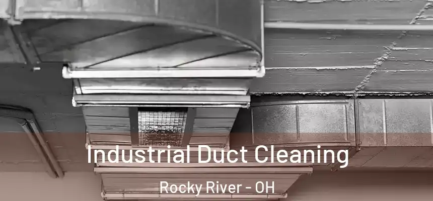  Industrial Duct Cleaning Rocky River - OH
