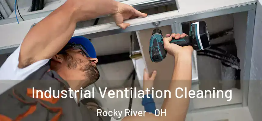 Industrial Ventilation Cleaning Rocky River - OH