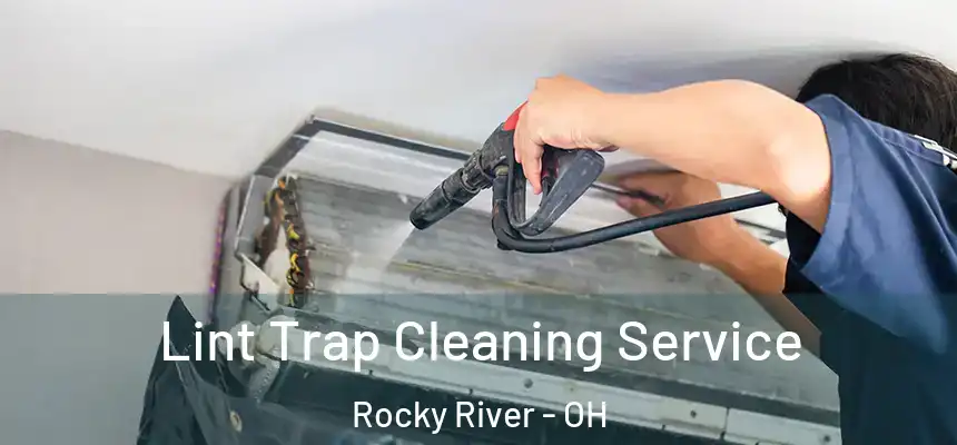  Lint Trap Cleaning Service Rocky River - OH